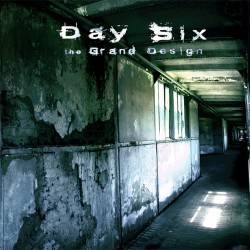 Day Six : The Grand Design